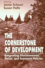 The Cornerstone of Development : Integrating Environmental, Social, and Economic Policies - Book