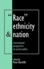 Race, Ethnicity And Nation : International Perspectives On Social Conflict - Book