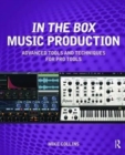 In the Box Music Production: Advanced Tools and Techniques for Pro Tools - Book