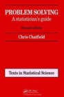 Problem Solving : A statistician's guide, Second edition - Book