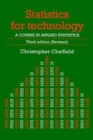 Statistics for Technology : A Course in Applied Statistics, Third Edition - Book