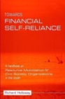 Towards Financial Self-reliance : A Handbook of Approaches to Resource Mobilization for Citizens' Organizations - Book