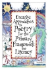 Creative Approaches to Poetry for the Primary Framework for Literacy - Book