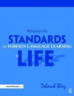 Bringing the Standards for Foreign Language Learning to Life - Book