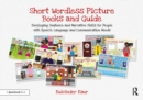 Short Wordless Picture Books and Guide : Developing Sentence and Narrative Skills for People with Speech, Language and Communication Needs - Book