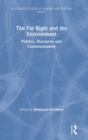 The Far Right and the Environment : Politics, Discourse and Communication - Book