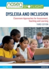 Dyslexia and Inclusion : Classroom Approaches for Assessment, Teaching and Learning - Book