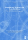 Surviving and Thriving in the Secondary School : The NQT's Essential Companion - Book