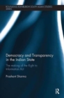 Democracy and Transparency in the Indian State : The Making of the Right to Information Act - Book
