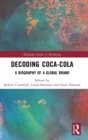 Decoding Coca-Cola : A Biography of a Global Brand - Book