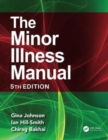The Minor Illness Manual : 5th Edition - Book