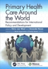Primary Health Care around the World : Recommendations for International Policy and Development - Book