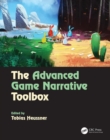 The Advanced Game Narrative Toolbox - Book
