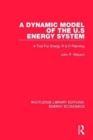 A Dynamic Model of the US Energy System : A Tool For Energy R & D Planning - Book