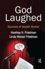 God Laughed : Sources of Jewish Humor - Book