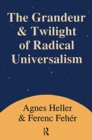 Grandeur and Twilight of Radical Universalism - Book