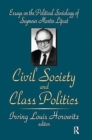 Civil Society and Class Politics : Essays on the Political Sociology of Seymour Martin Lipset - Book