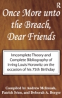 Once More Unto the Breach, Dear Friends : Incomplete Theory and Complete Bibliography - Book