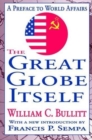 The Great Globe Itself : A Preface to World Affairs - Book