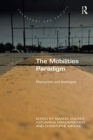 The Mobilities Paradigm : Discourses and Ideologies - Book