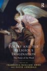 Poetry and the Religious Imagination : The Power of the Word - Book