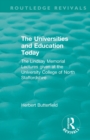 Routledge Revivals: The Universities and Education Today (1962) : The Lindsay Memorial Lectures given at the University College of North Staffordshire - Book