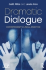 Dramatic Dialogue : Contemporary Clinical Practice - Book
