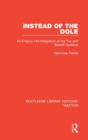 Instead of the Dole : An Enquiry into Integration of the Tax and Benefit Systems - Book