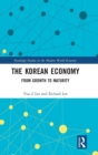 The Korean Economy : From Growth to Maturity - Book