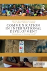 Communication in International Development : Doing Good or Looking Good? - Book
