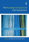 The Routledge Companion to Hermeneutics - Book