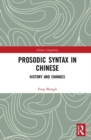 Prosodic Syntax in Chinese : History and Changes - Book