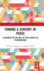 Toward a Century of Peace : A Dialogue on the Role of Civil Society in Peacebuilding - Book