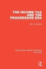 The Income Tax and the Progressive Era - Book