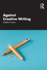 Against Creative Writing - Book