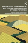 Human Behavior Theory and Social Work Practice with Marginalized Oppressed Populations - Book