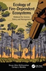 Ecology of Fire-Dependent Ecosystems : Wildland Fire Science, Policy, and Management - Book