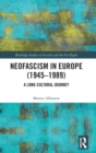 Neofascism in Europe (1945–1989) : A Long Cultural Journey - Book