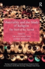 Materiality and the Study of Religion : The Stuff of the Sacred - Book