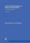 Overcoming Teenage Low Mood and Depression : A Five Areas Approach - Book