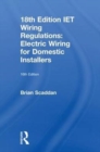 IET Wiring Regulations: Electric Wiring for Domestic Installers - Book