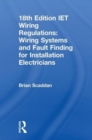 IET Wiring Regulations: Wiring Systems and Fault Finding for Installation Electricians - Book