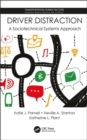 Driver Distraction : A Sociotechnical Systems Approach - Book