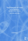 The Economics of Crime : An Introduction to Rational Crime Analysis - Book