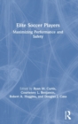 Elite Soccer Players : Maximizing Performance and Safety - Book