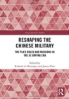 Reshaping the Chinese Military : The PLA's Roles and Missions in the Xi Jinping Era - Book