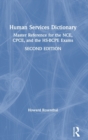 Human Services Dictionary : Master Reference for the NCE, CPCE, and the HS-BCPE Exams, 2nd ed - Book