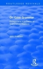 On Case Grammar : Prolegomena to a Theory of Grammatical Relations - Book