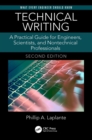 Technical Writing : A Practical Guide for Engineers, Scientists, and Nontechnical Professionals, Second Edition - Book