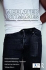 Mediated Intimacies : Connectivities, Relationalities and Proximities - Book